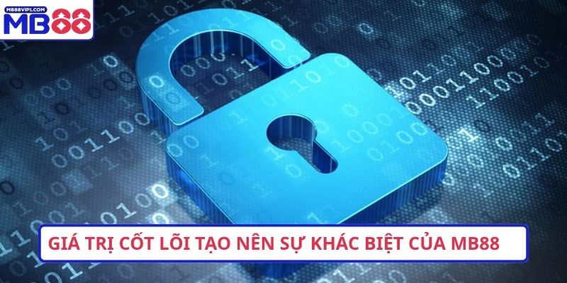 Giá trị cốt lõi tạo nên sự khác biệt của MB88